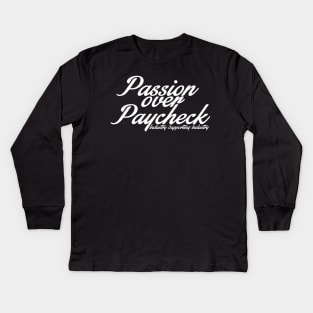 passion over paycheck Kids Long Sleeve T-Shirt